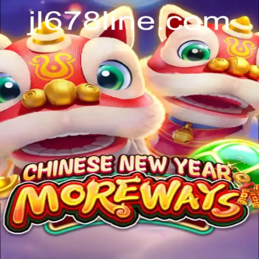 Explore the Exciting World of 'CHINESENEWYEARMOREWAYS': A Festive Gaming Experience